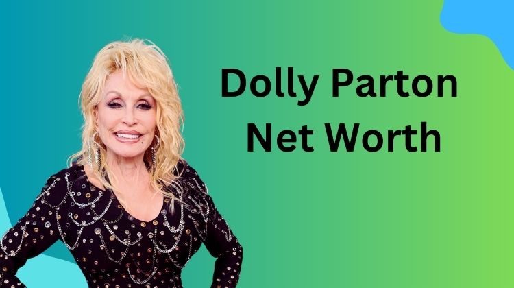 Dolly Parton Net Worth